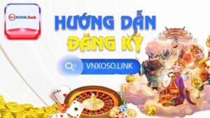 Hướng dẫn đăng ký Vnxoso